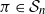 pi element of script upper S Subscript n