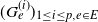 left parenthesis upper G Subscript e Superscript left parenthesis i right parenthesis Baseline right parenthesis Subscript 1 less than or equals i less than or equals p comma e element of upper E