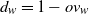 d Subscript w Baseline equals 1 minus o v Subscript w