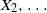 upper X 2 comma ellipsis
