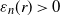 epsilon Subscript n Baseline left parenthesis r right parenthesis greater than 0