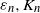 epsilon Subscript n Baseline comma upper K Subscript n Baseline