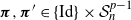 bold italic pi comma bold italic pi prime element of StartSet Id EndSet times script upper S Subscript n Superscript p minus 1