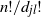 n factorial divided by d Subscript j l Baseline factorial