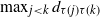 max Underscript j less than k Endscripts d Subscript tau left parenthesis j right parenthesis tau left parenthesis k right parenthesis