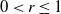 0 less than r less than or equals 1