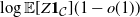 log double struck upper E left bracket upper Z bold 1 Subscript script upper C Baseline right bracket left parenthesis 1 minus o left parenthesis 1 right parenthesis right parenthesis