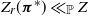 upper Z Subscript r Baseline left parenthesis bold italic pi Superscript asterisk Baseline right parenthesis much less than Subscript double struck upper P Baseline upper Z