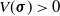 upper V left parenthesis bold italic sigma right parenthesis greater than 0