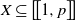 upper X subset of or equal to left bracket left bracket 1 comma p right bracket right bracket