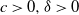 c greater than 0 comma delta greater than 0