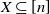 upper X subset of or equal to left bracket n right bracket