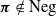 bold italic pi not an element of Neg