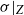 sigma vertical bar Subscript upper Z Baseline