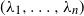 left parenthesis lamda 1 comma ellipsis comma lamda Subscript n Baseline right parenthesis