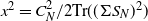 x squared equals upper C Subscript upper N Superscript 2 Baseline divided by 2 trace left parenthesis left parenthesis normal upper Sigma upper S Subscript upper N Baseline right parenthesis squared right parenthesis