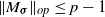 StartMetric upper M Subscript bold italic sigma Baseline EndMetric Subscript normal o normal p Baseline less than or equals p minus 1
