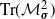 trace left parenthesis script upper M Subscript bold italic sigma Superscript 2 Baseline right parenthesis
