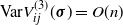 Var upper V Subscript i j Superscript left parenthesis 3 right parenthesis Baseline left parenthesis bold italic sigma right parenthesis equals upper O left parenthesis n right parenthesis