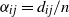 alpha Subscript i j Baseline equals d Subscript i j Baseline divided by n