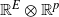 double struck upper R Superscript upper E Baseline circled times double struck upper R Superscript p