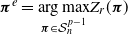 bold italic pi Superscript e Baseline equals arg max Underscript bold italic pi element of script upper S Subscript n Superscript p minus 1 Baseline Endscripts upper Z Subscript r Baseline left parenthesis bold italic pi right parenthesis