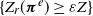 left brace upper Z Subscript r Baseline left parenthesis bold italic pi Superscript e Baseline right parenthesis greater than or equals epsilon upper Z right brace