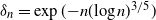 delta Subscript n Baseline equals exp left parenthesis minus n left parenthesis log n right parenthesis Superscript 3 divided by 5 Baseline right parenthesis