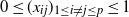 0 less than or equals left parenthesis x Subscript i j Baseline right parenthesis Subscript 1 less than or equals i not equals j less than or equals p Baseline less than or equals 1