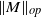 StartMetric upper M EndMetric Subscript normal o normal p