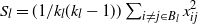 upper S Subscript l Baseline equals left parenthesis 1 divided by k Subscript l Baseline left parenthesis k Subscript l Baseline minus 1 right parenthesis right parenthesis sigma summation Underscript i not equals j element of upper B Subscript l Baseline Endscripts x Subscript i j Superscript 2