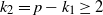 k 2 equals p minus k 1 greater than or equals 2
