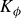 upper K Subscript phi