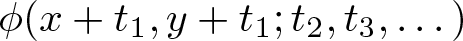 phi left parenthesis x plus t 1 comma y plus t 1 semicolon t 2 comma t 3 comma ellipsis right parenthesis