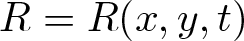 upper R equals upper R left parenthesis x comma y comma t right parenthesis