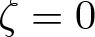 zeta equals 0