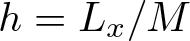 h equals Lx slash upper M