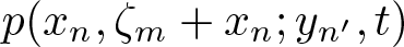 p left parenthesis xn comma zeta m plus xn semicolon yn prime comma t right parenthesis