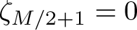 zeta upper M slash 2 plus 1 equals 0