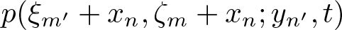 p left parenthesis xi m prime plus xn comma zeta m plus xn semicolon yn prime comma t right parenthesis