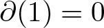 partial differential left parenthesis 1 right parenthesis equals 0