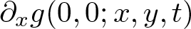 partial differential xg left parenthesis 0 comma 0 semicolon x comma y comma t right parenthesis
