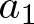 a 1