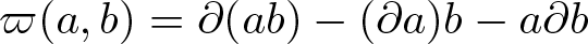 pi left parenthesis a comma b right parenthesis equals partial differential left parenthesis ab right parenthesis minus left parenthesis partial differential a right parenthesis b minus a partial differential b