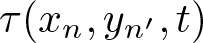 tau left parenthesis xn comma yn prime comma t right parenthesis