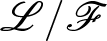 upper L slash upper F