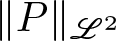 double vertical bar upper P double vertical bar upper L 2