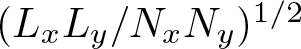 left parenthesis LxLy slash NxNy right parenthesis 1 slash 2