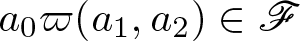 a 0 pi left parenthesis a 1 comma a 2 right parenthesis element of upper F