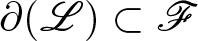 partial differential left parenthesis upper L right parenthesis subset of upper F